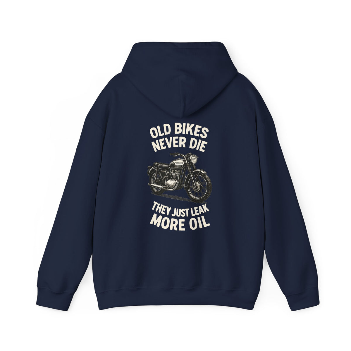 Unisex Heavy Blend™ Hooded Sweatshirt (Old Bikes Never Die, They Just Leak More Oil) 2 Back