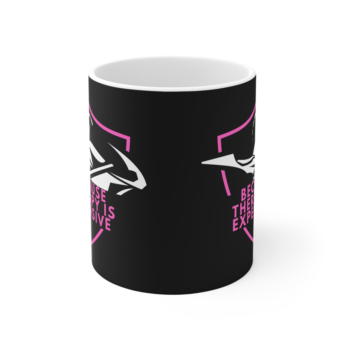 11oz White Mug With (Because therapy is expensive) (2)