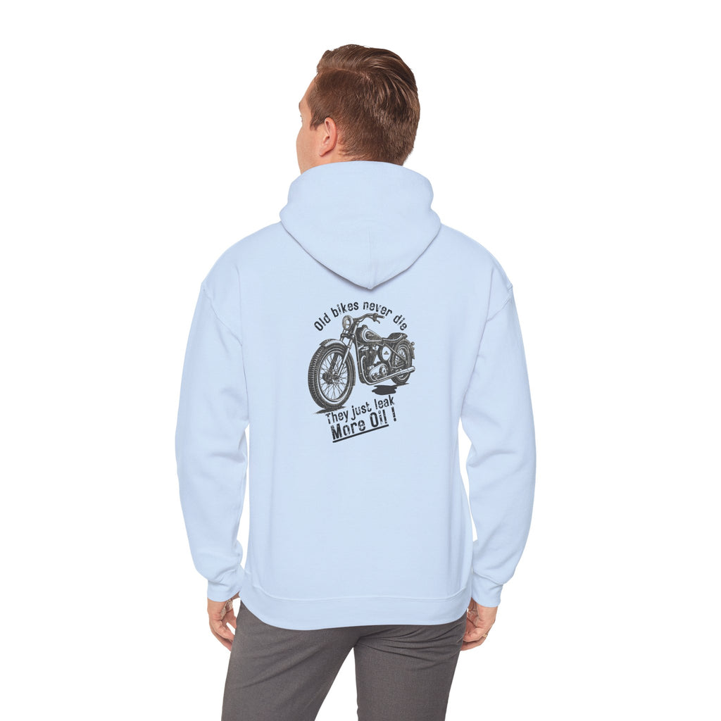 Non UK Sales Hooded Sweatshirt (Old bikes never die, They just leak more oil) B/W