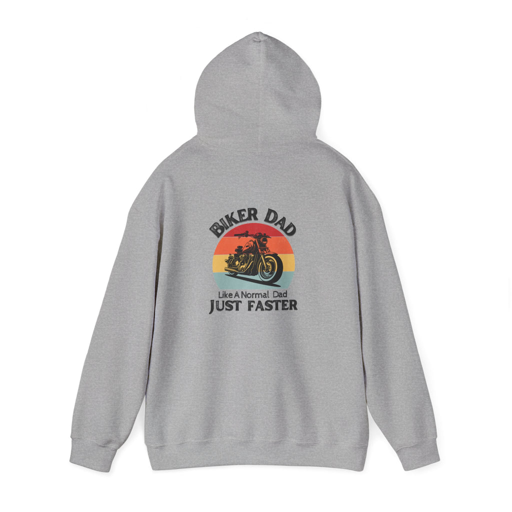 Non UK Sales Hooded Sweatshirt (Biker Dad, Like a normal Dad, Just faster) W