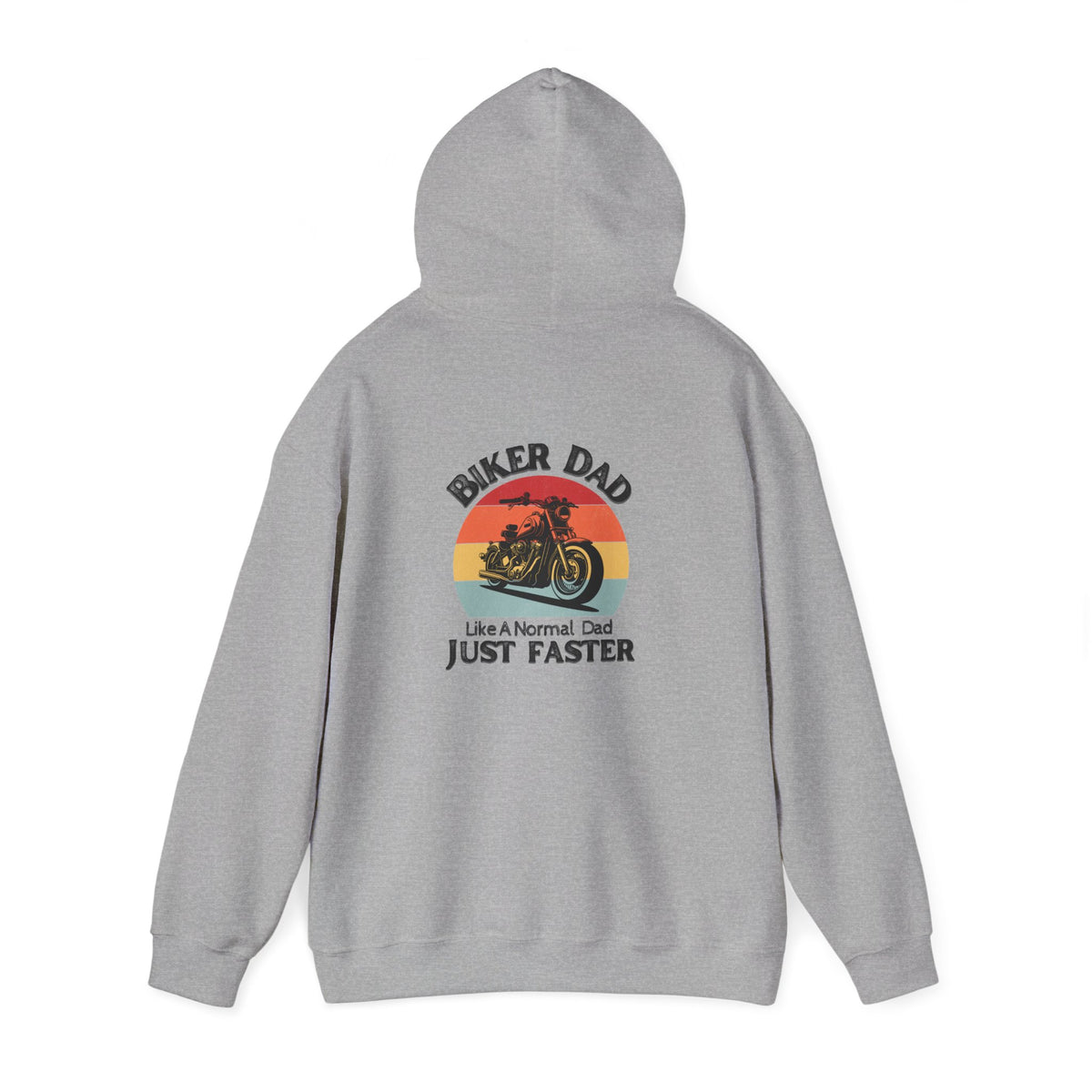 Non UK Sales Hooded Sweatshirt (Biker Dad, Like a normal Dad, Just faster) W