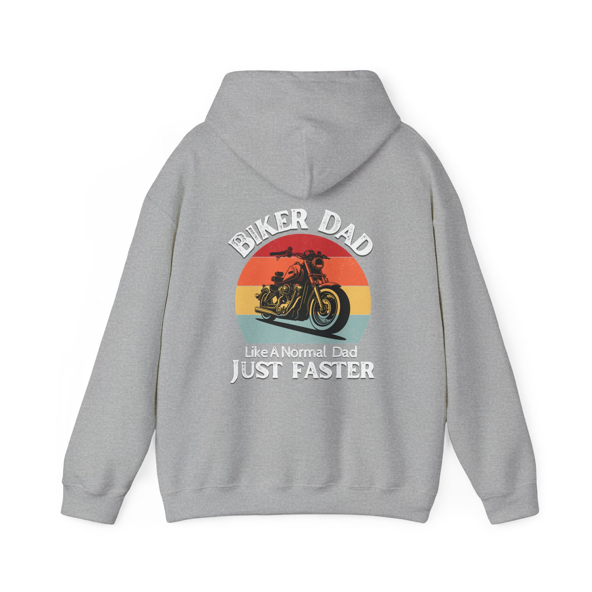 Unisex Heavy Blend™ Hooded Sweatshirt (Biker Dad, Like A Normal Dad, Just Faster) Back