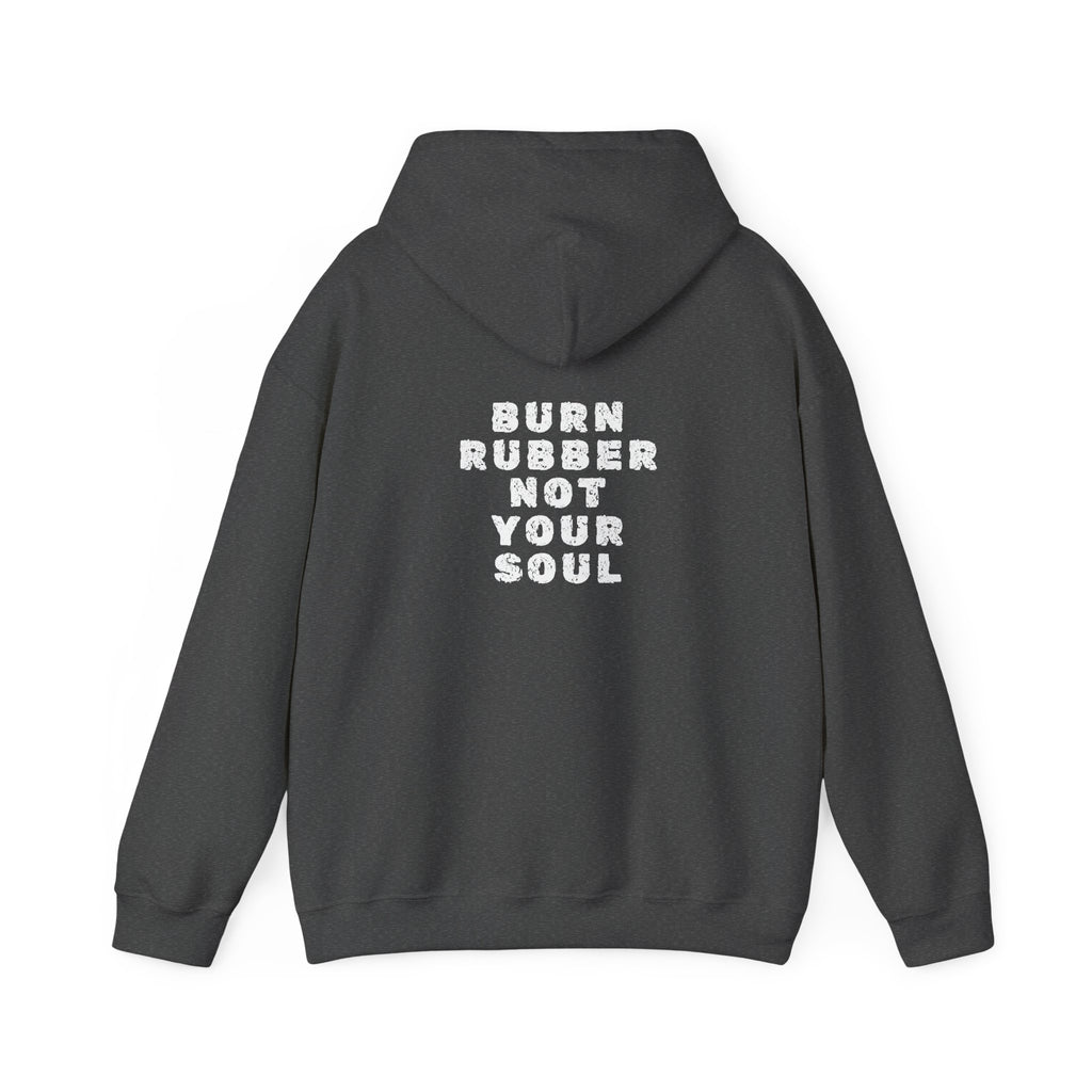 Non UK Sales Hooded Sweatshirt (Burn rubber, Not your soul) W/B2