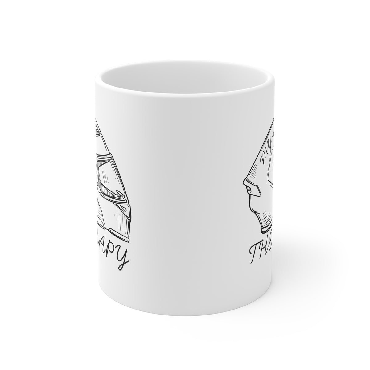 11oz White Mug With (My therapy) (2)