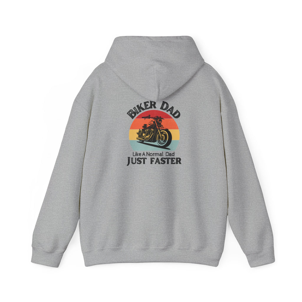 Non UK Sales Hooded Sweatshirt (Biker Dad, Like a normal Dad, Just faster) W