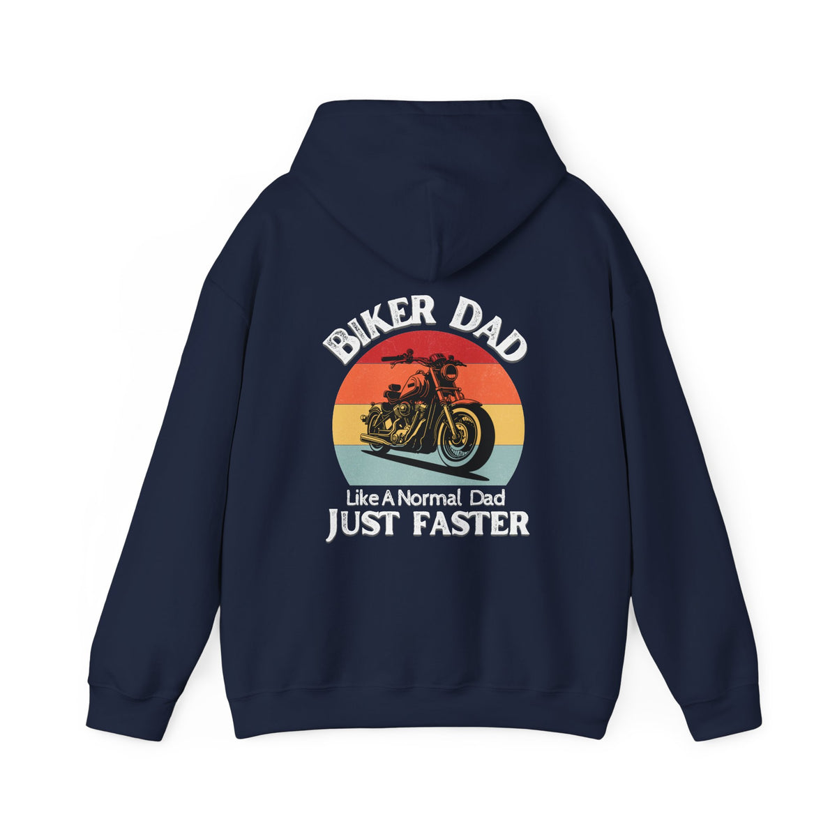 Unisex Heavy Blend™ Hooded Sweatshirt (Biker Dad, Like A Normal Dad, Just Faster) Back