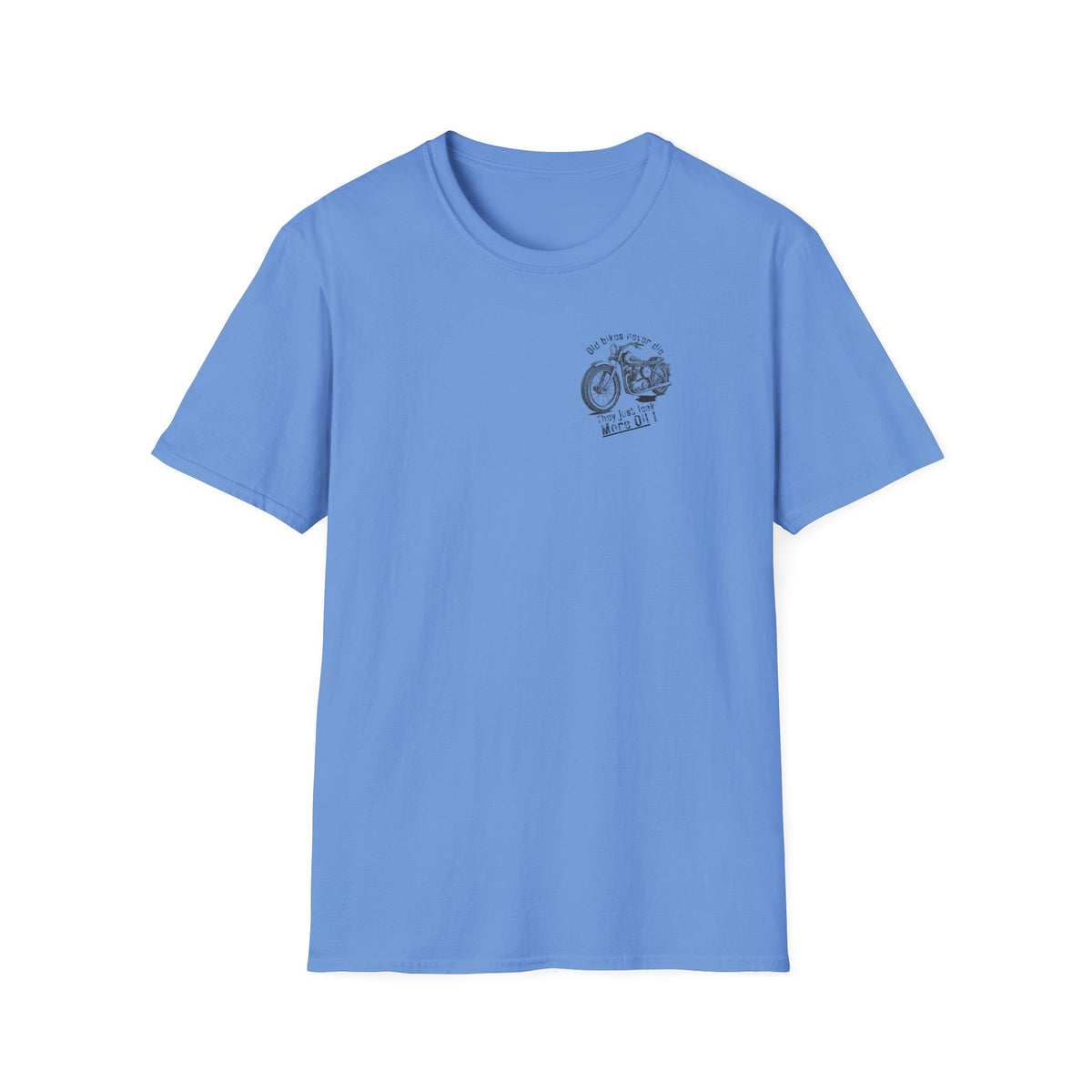 Motorbike T-shirt with 'Old bikes never die, they just leak more oil' (2) Small Logo