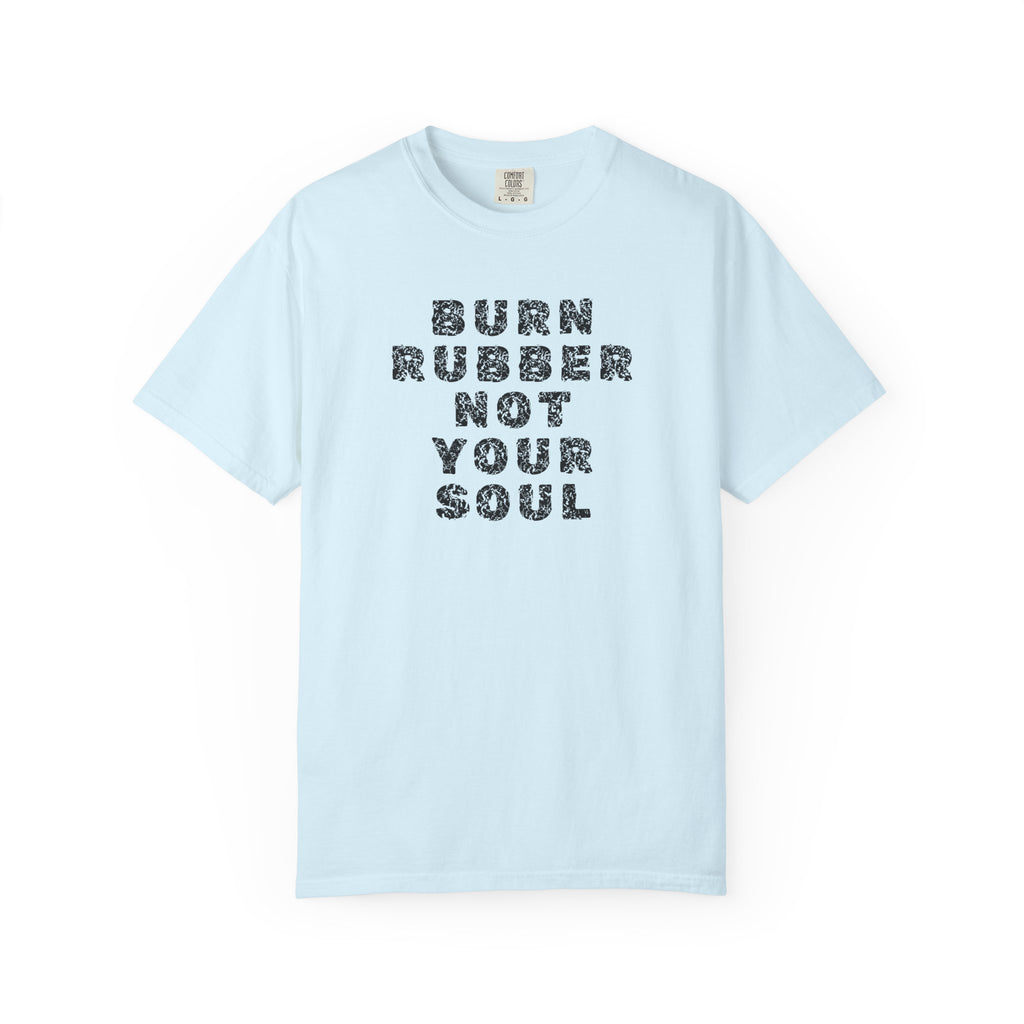Non UK Sales Motorbike t-shirt  (Burn rubber, Not your soul) Words B/W