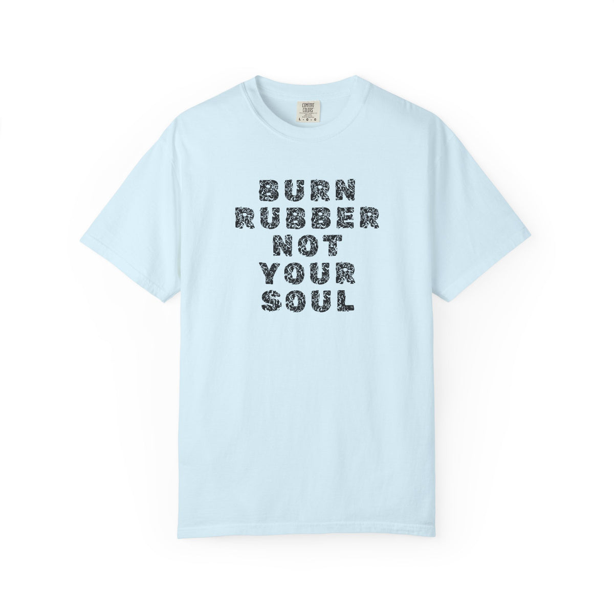 Non UK Sales Motorbike t-shirt  (Burn rubber, Not your soul) Words B/W