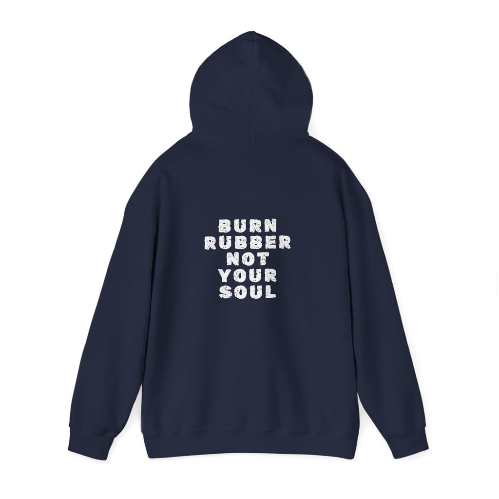 Non UK Sales Hooded Sweatshirt (Burn rubber, Not your soul) W/B2