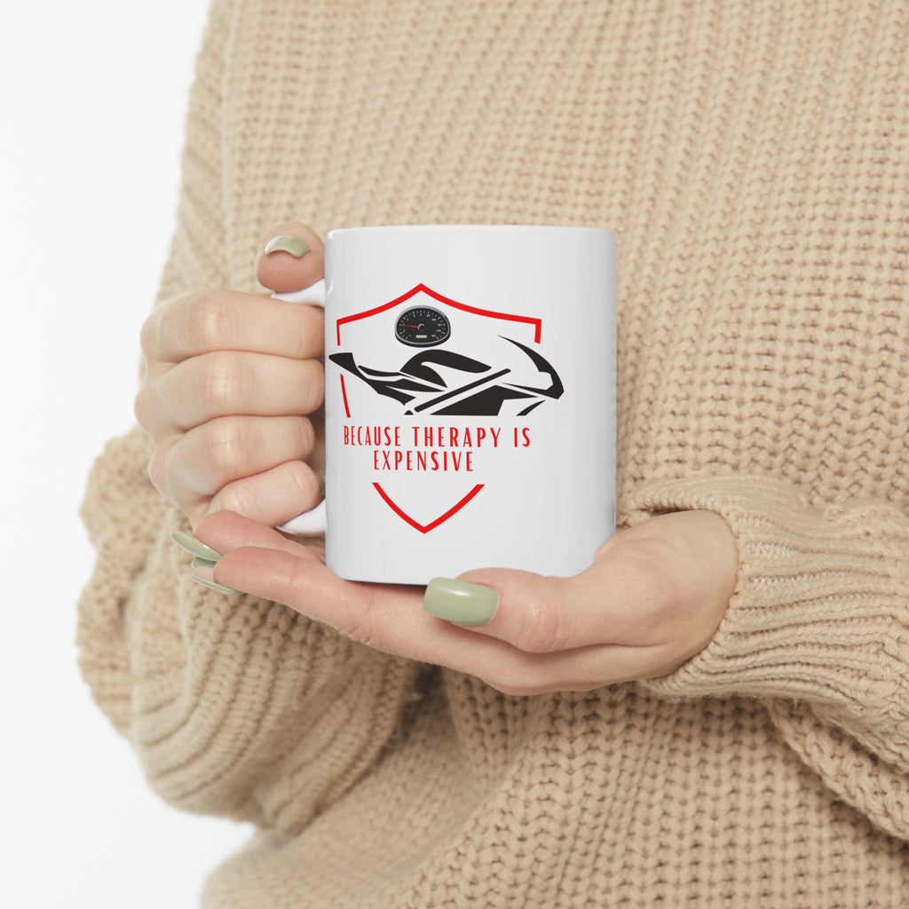 Non UK Because Therapy Is Expensive Motorcycle Mug — Funny Biker Coffee Cup (11oz, 15oz)