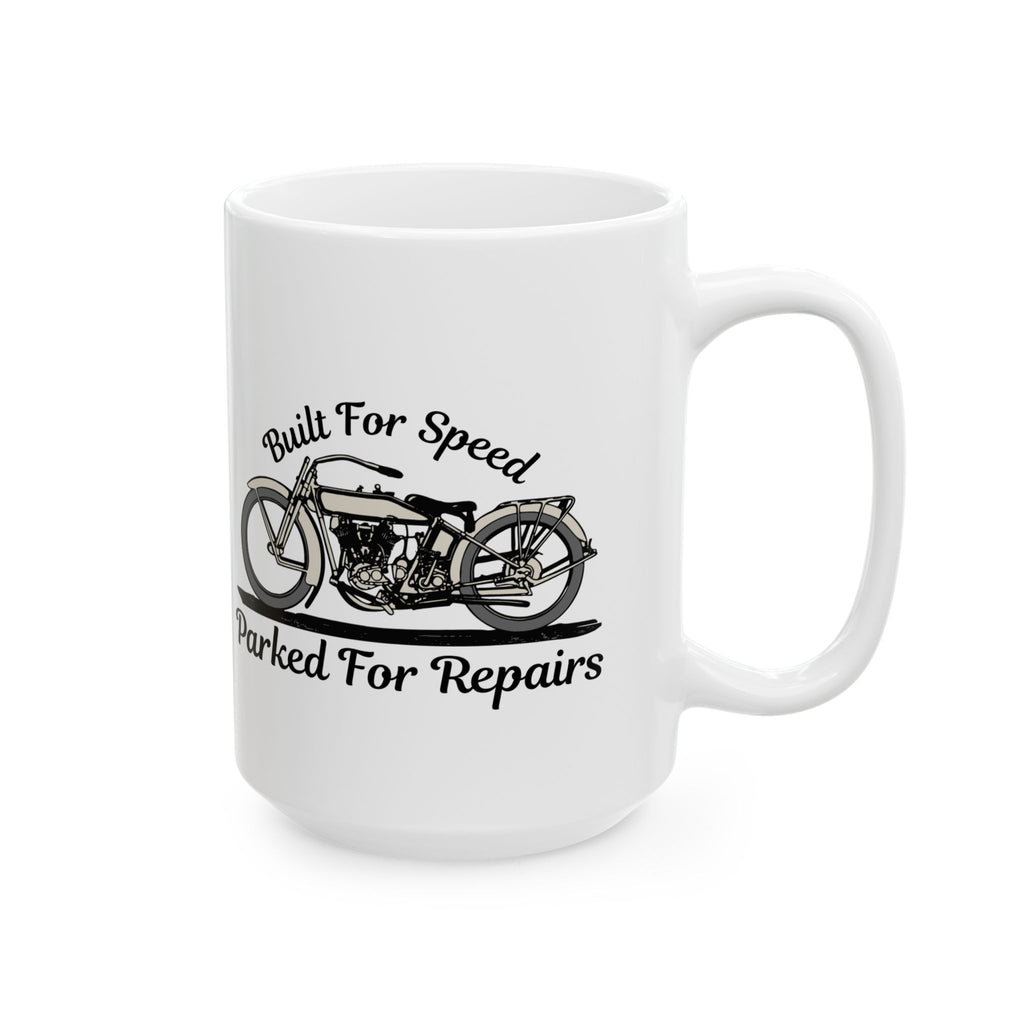 Non UK Sales 11oz And 15oz White Mug With (Built for speed, Parked for repairs)