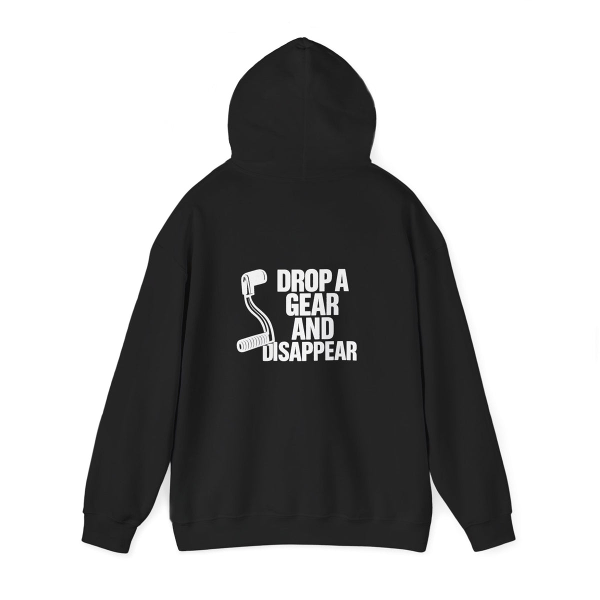 Non UK Sales Hooded Sweatshirt (Drop a gear and disappear) W/B