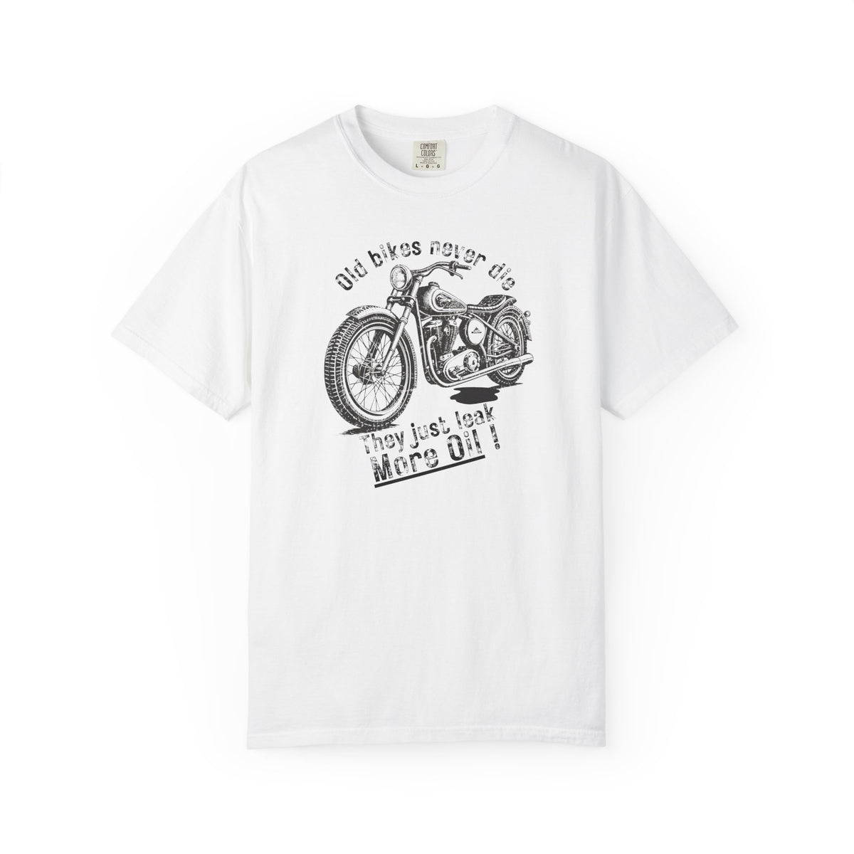 Non UK Sales Motorbike t-shirt (Old bikes never die, They just leak more oil)  B/W