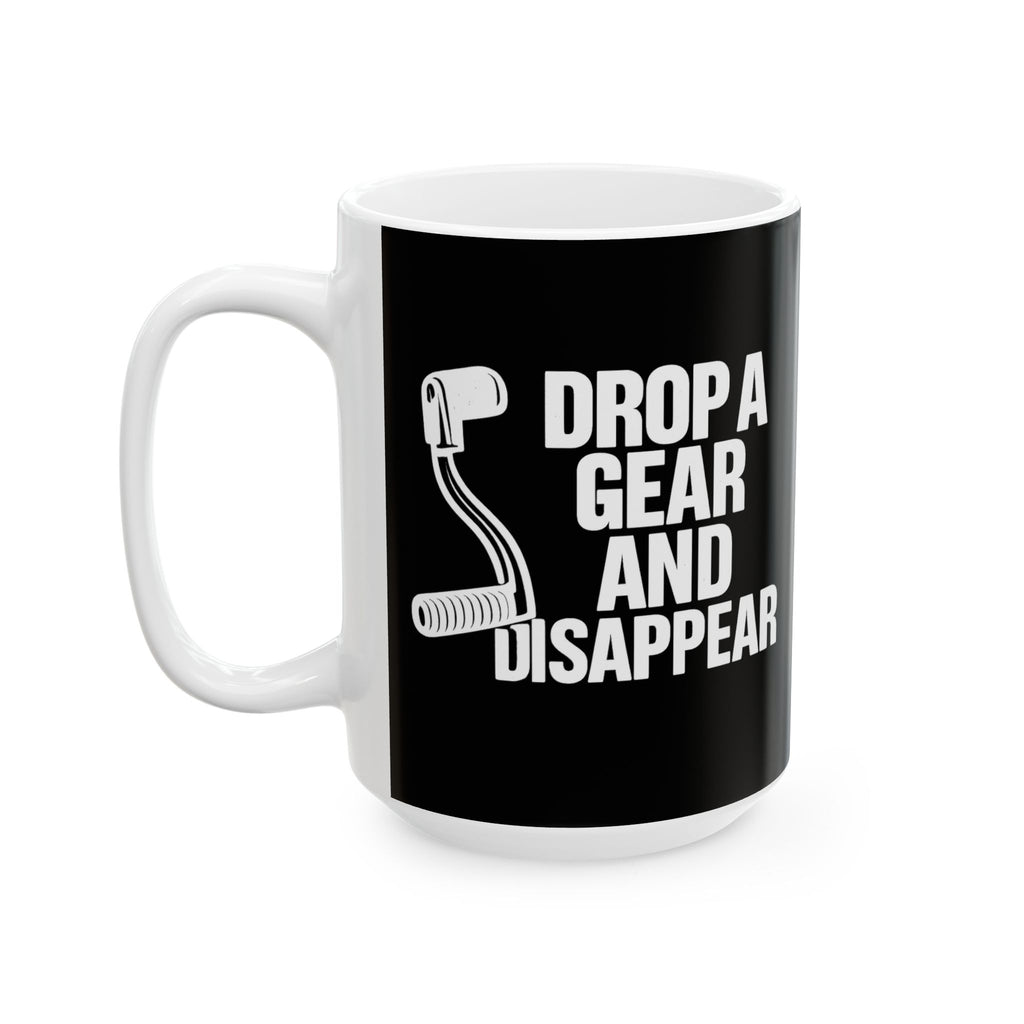 Non UK Sales 11oz And 15oz White Mug With (Drop a gear and disappear)