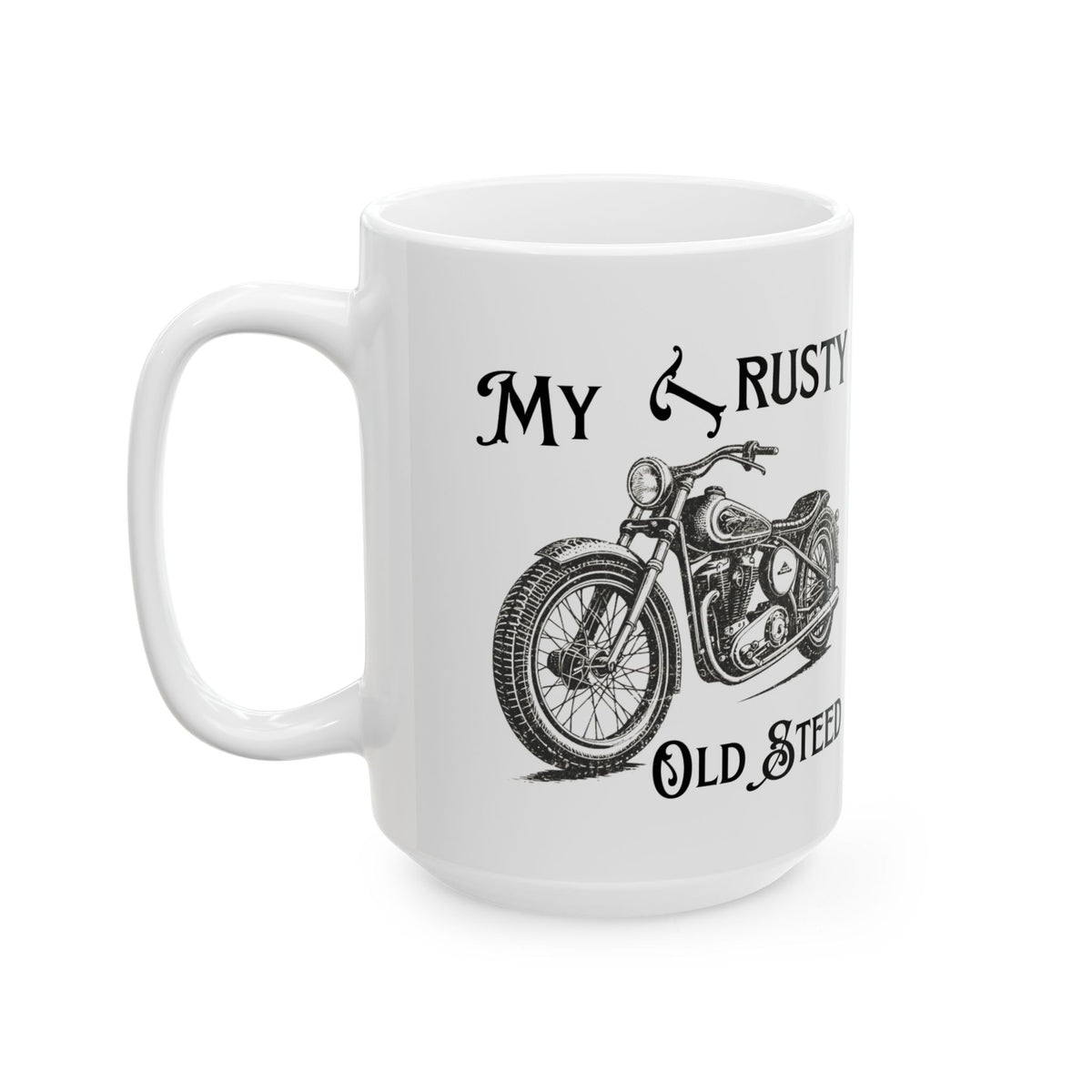 Non UK Sales 11oz And 15oz White Mug With (My Trusty Old Steed) B/W