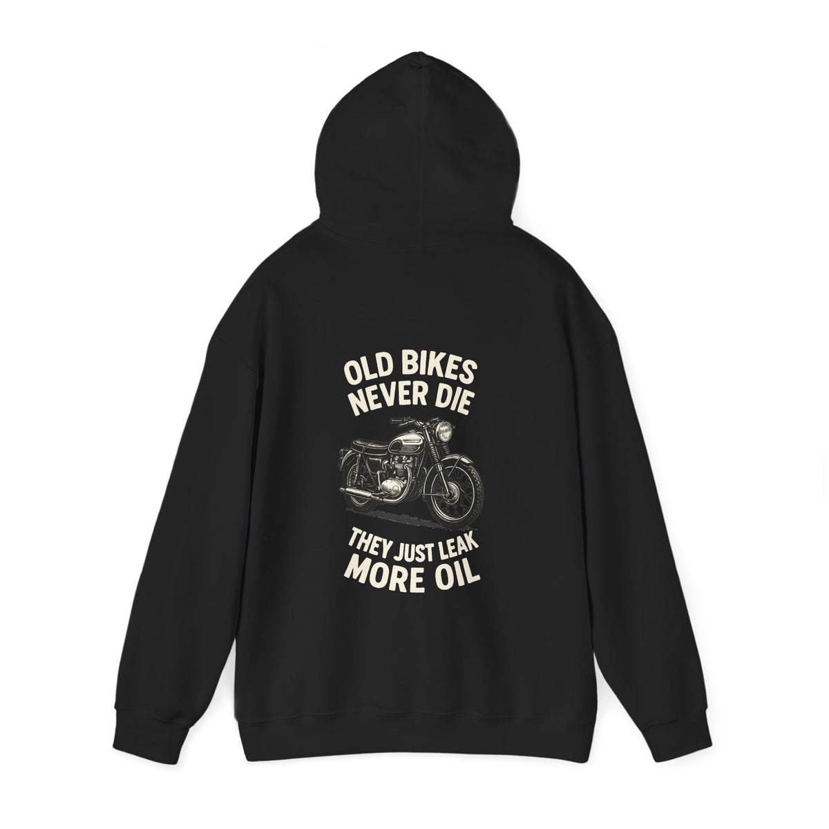 Unisex Heavy Blend™ Hooded Sweatshirt (Old Bikes Never Die, They Just Leak More Oil) 2 Back