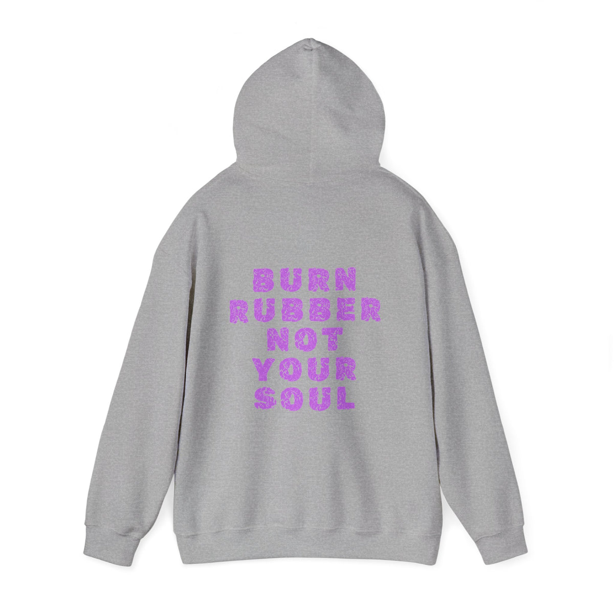 Unisex Heavy Blend™ Hooded Sweatshirt (Burn Rubber, Not Your Soul) Back