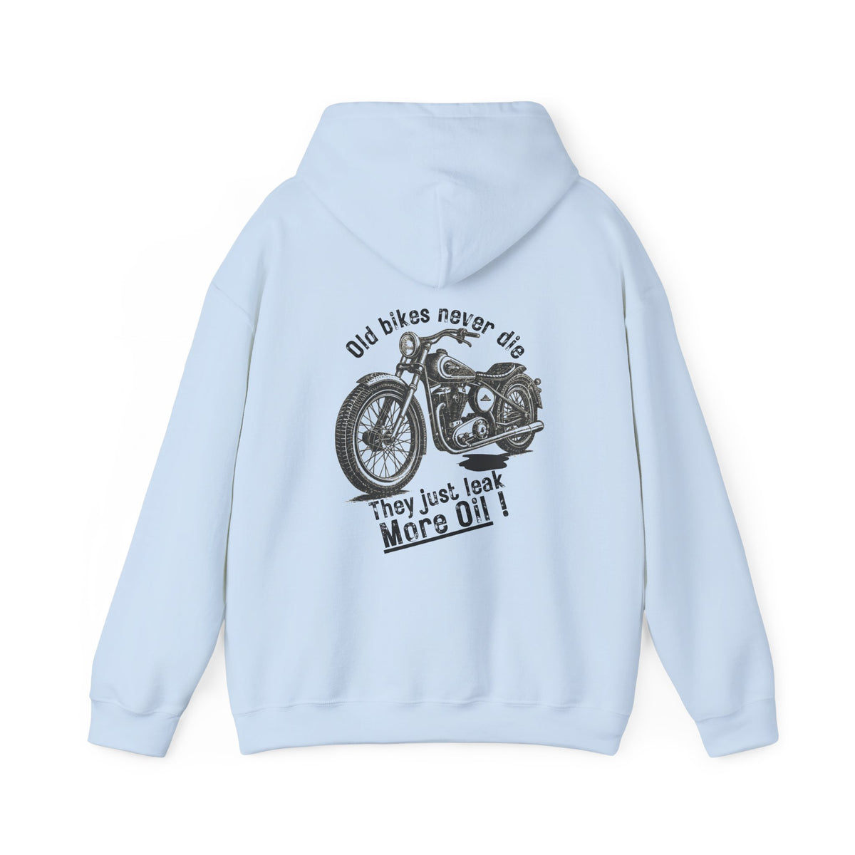 Unisex Heavy Blend™ Hooded Sweatshirt (Old Bikes Never Die, They Just Leak More Oil) Back