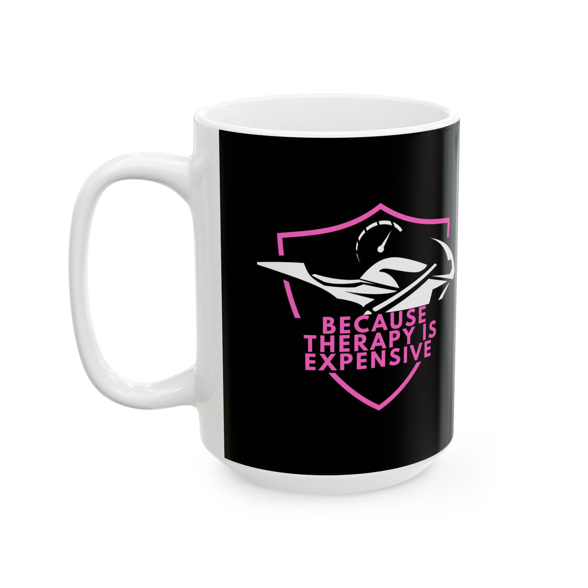 Non UK Sales 11oz And 15oz White Mug With (Because Therapy is expensive) P/B