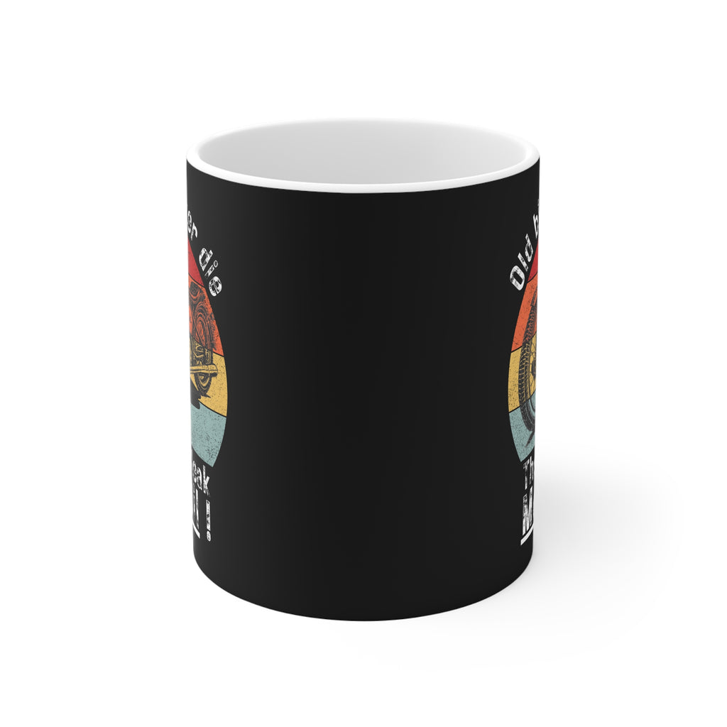 11oz White Mug With (Old bikes never die, they just leak more oil)