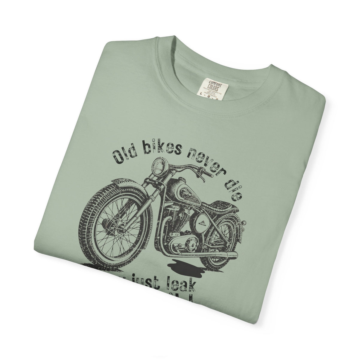 Non UK Sales Motorbike t-shirt (Old bikes never die, They just leak more oil)  B/W