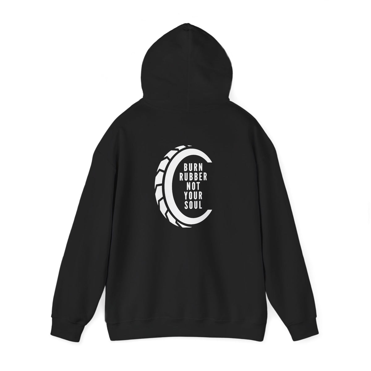 Non UK Sales Hooded Sweatshirt (Burn rubber, Not your soul) W/B