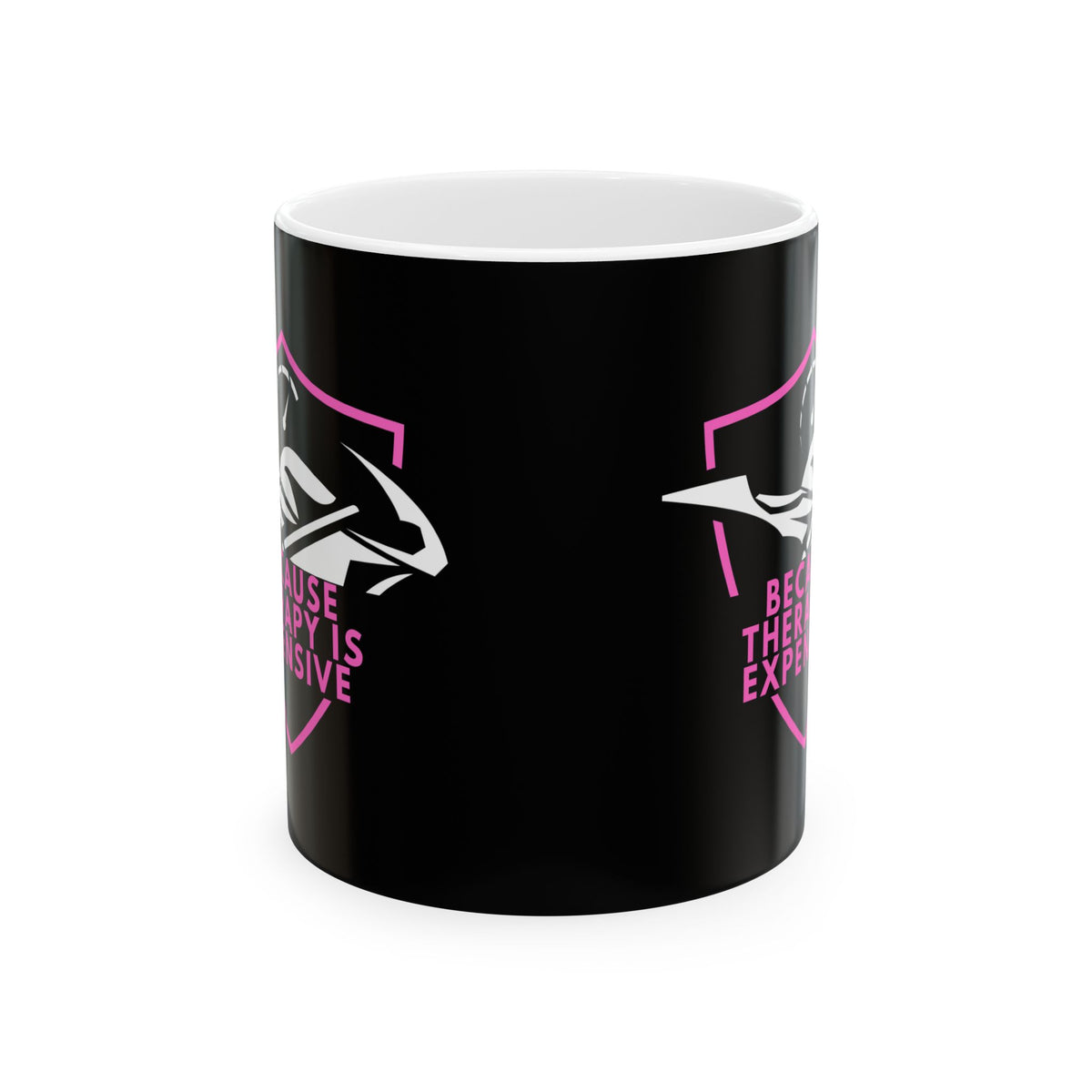 Non UK Sales 11oz And 15oz White Mug With (Because Therapy is expensive) P/B