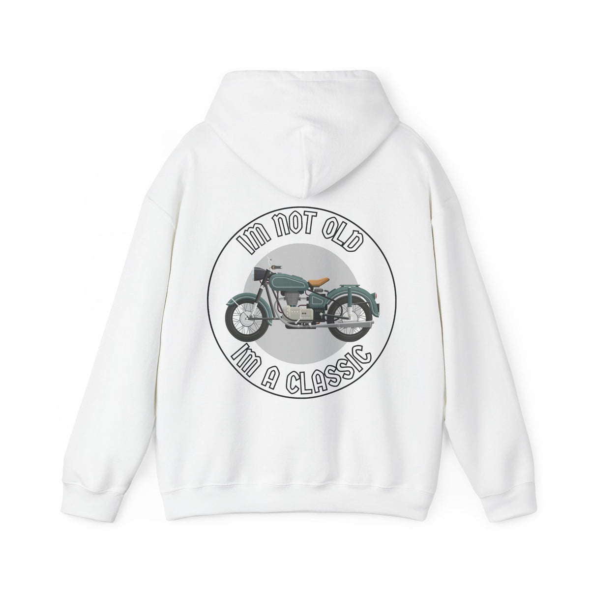 Unisex Heavy Blend™ Hooded Sweatshirt (Im Not Old, Im A Classic) Back