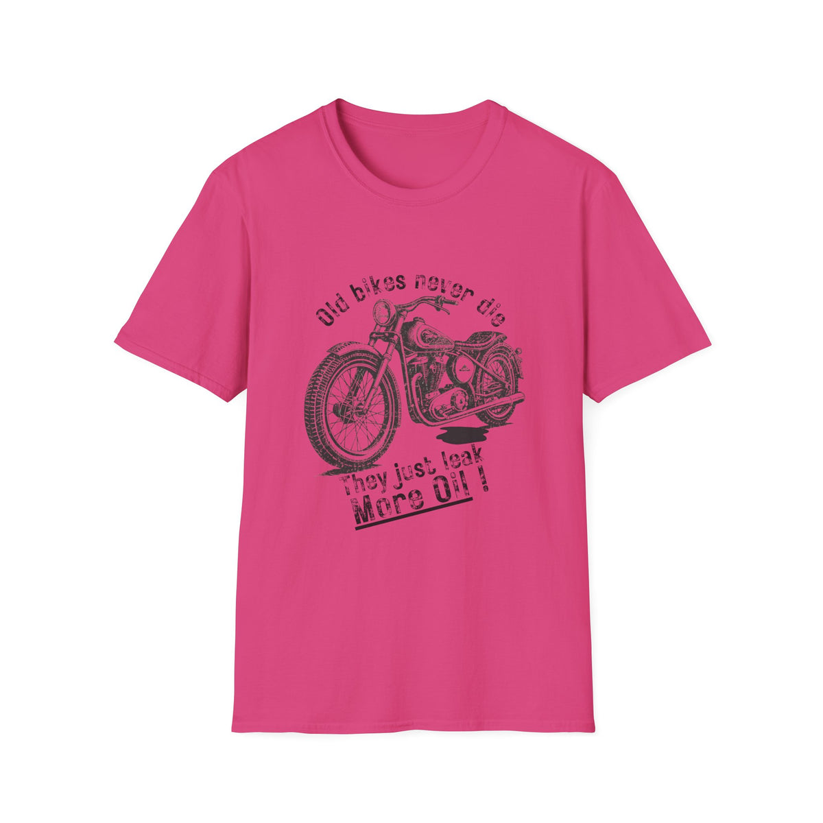 Motorbike T-shirt with 'Old bikes never die, they just leak more oil' (2)