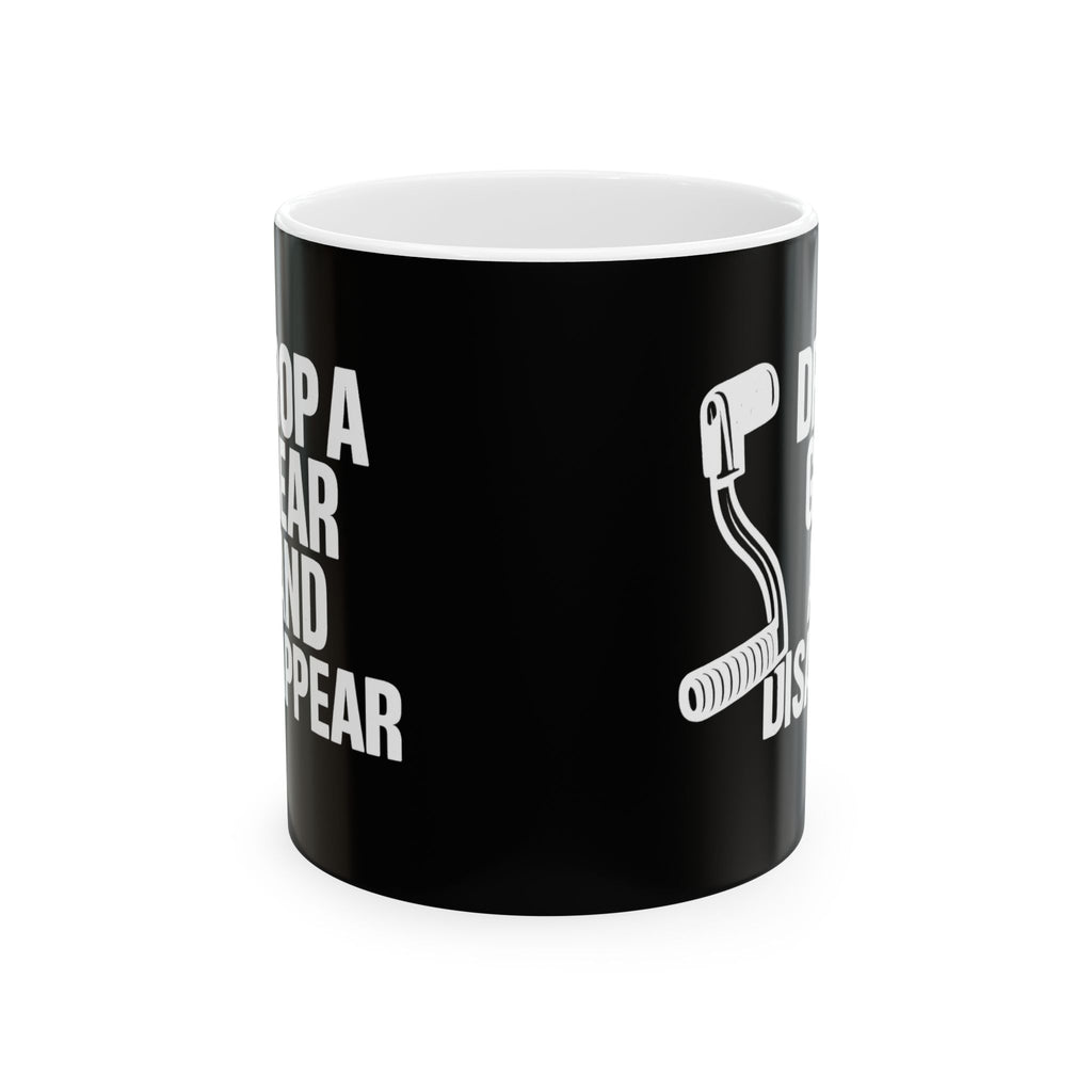 Non UK Sales 11oz And 15oz White Mug With (Drop a gear and disappear)