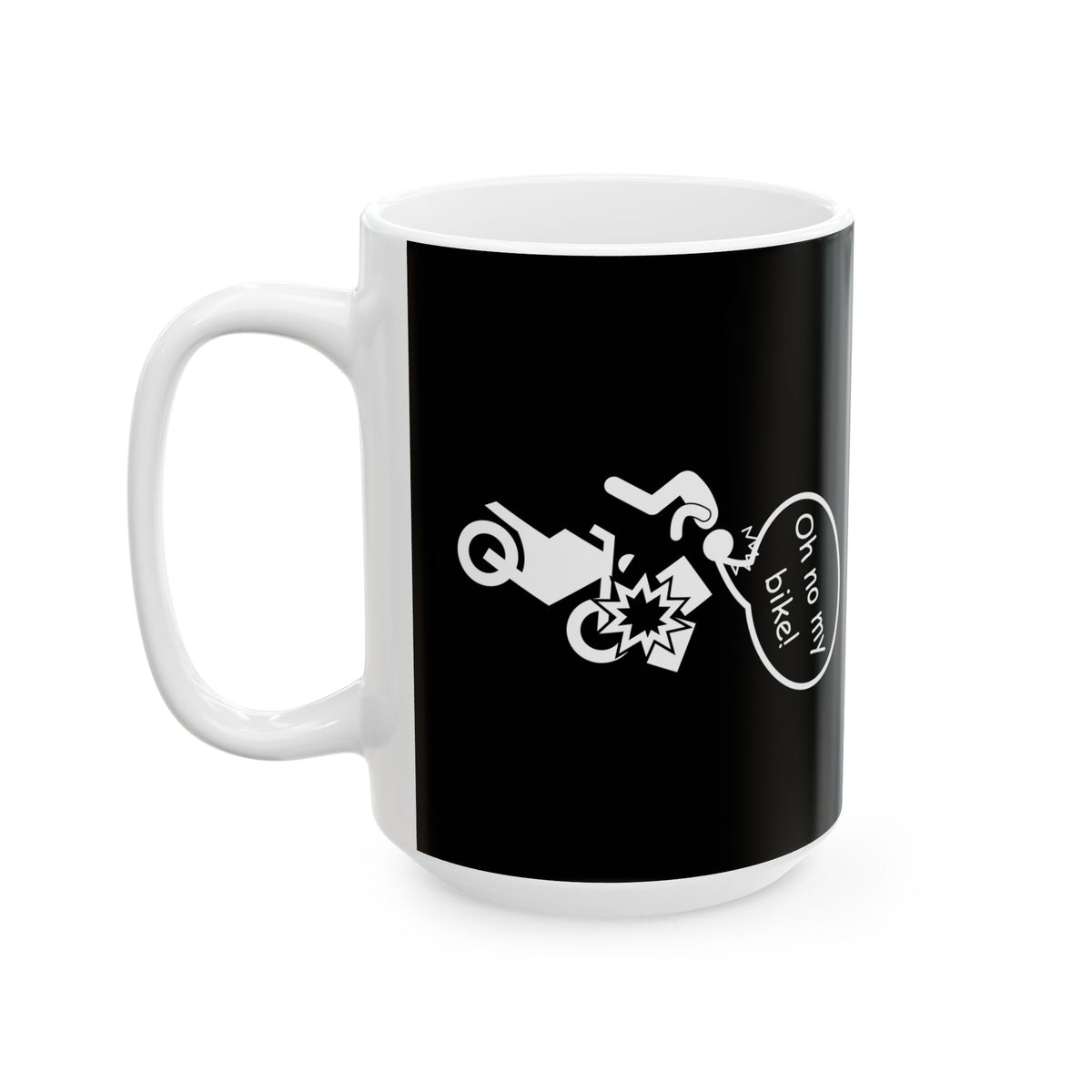 Non UK Sales 11oz And 15oz White Mug With (Oh no my bike!) B/W
