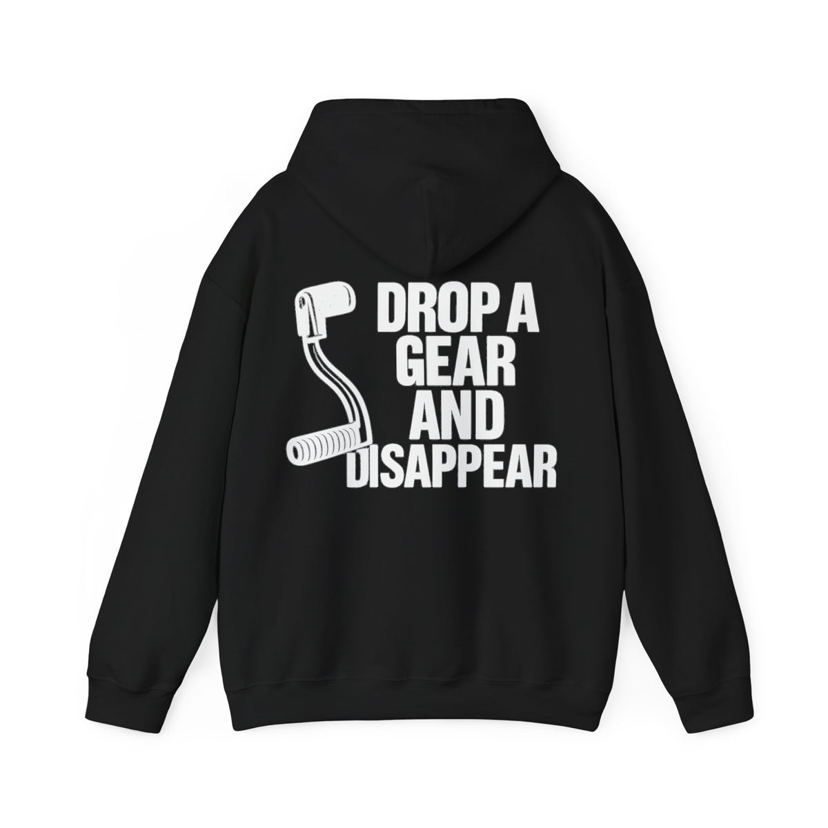 Unisex Heavy Blend™ Hooded Sweatshirt (Drop A Gear And Disappear) Back