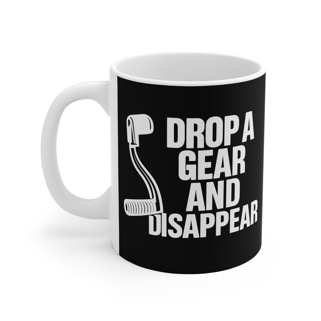 11oz White Mug With (Drop a gear and disappear)