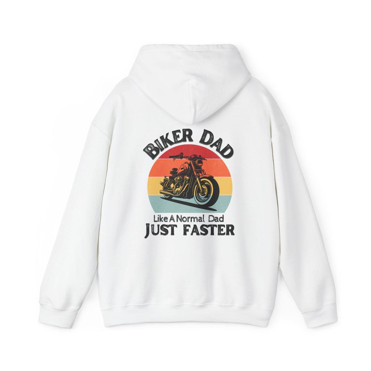 Unisex Heavy Blend™ Hooded Sweatshirt (Biker Dad, Like A Normal Dad Just Faster) 1 Back