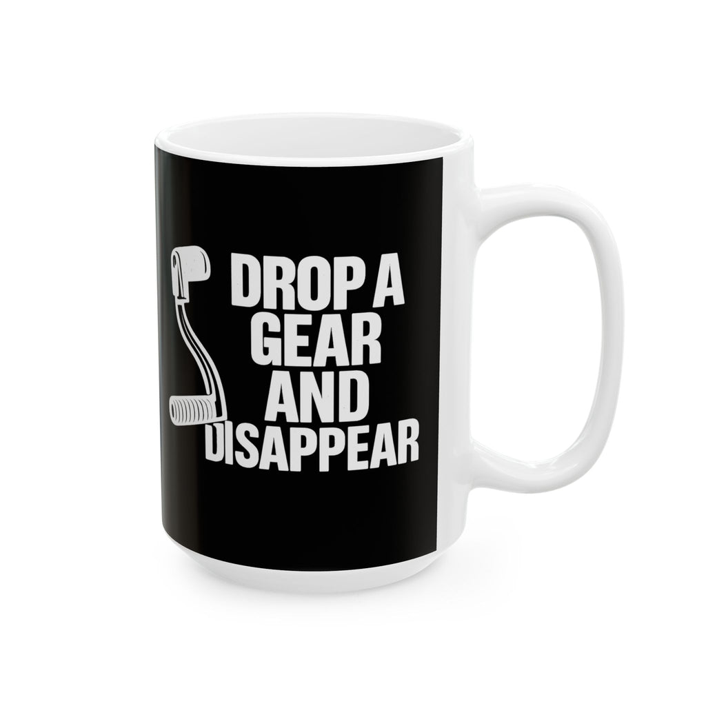 Non UK Sales 11oz And 15oz White Mug With (Drop a gear and disappear)