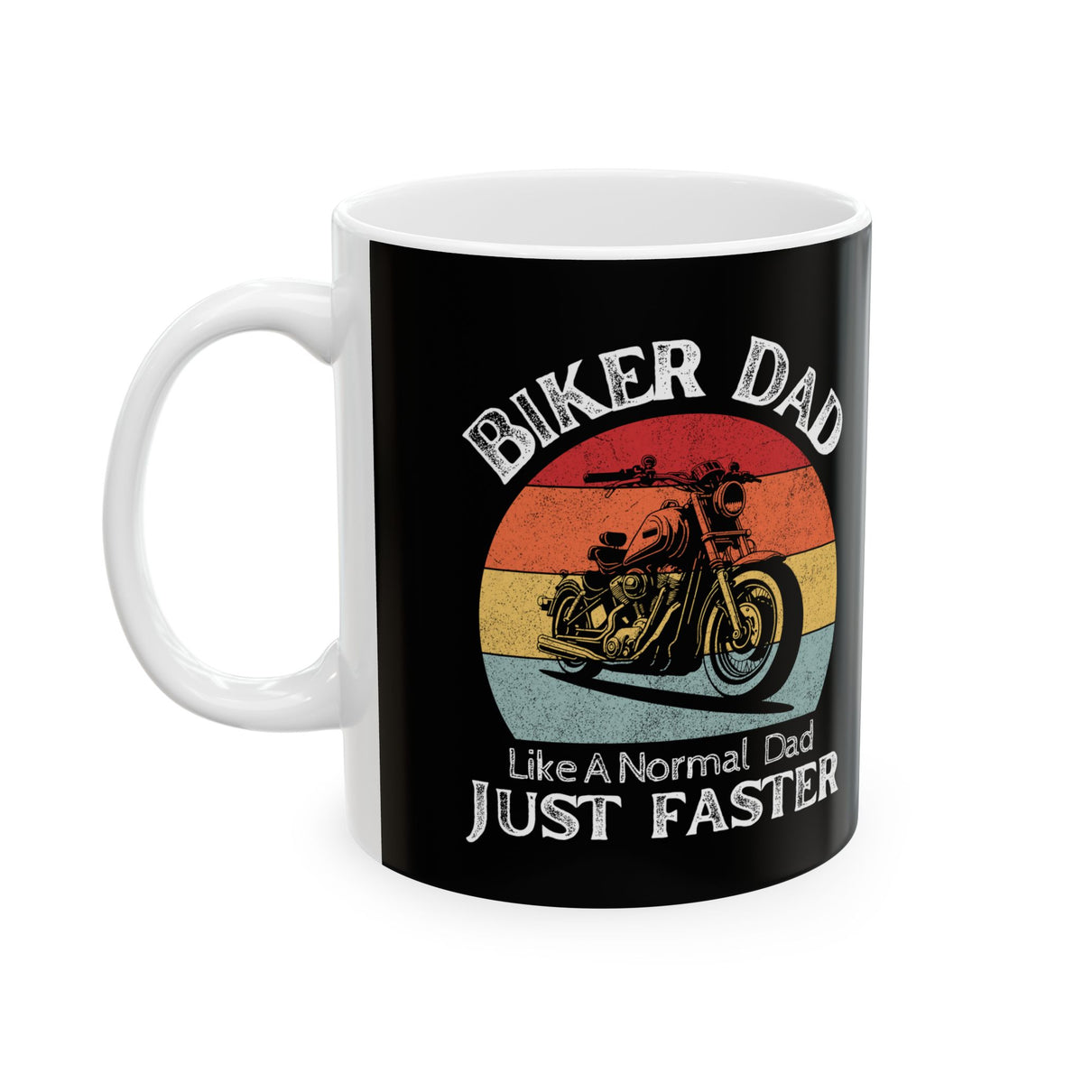 Non UK Sales 11oz And 15oz White Mug With (Biker Dad, Like a normal Dad, Just faster)