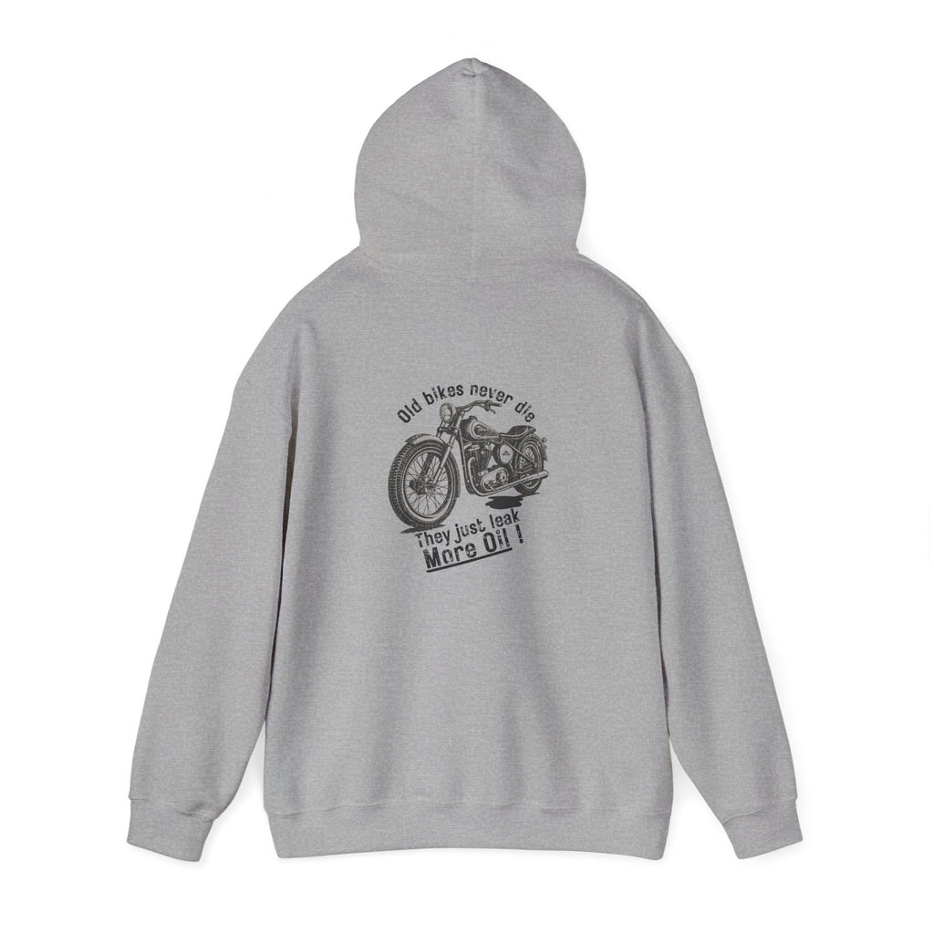 Non UK Sales Hooded Sweatshirt (Old bikes never die, They just leak more oil) B/W