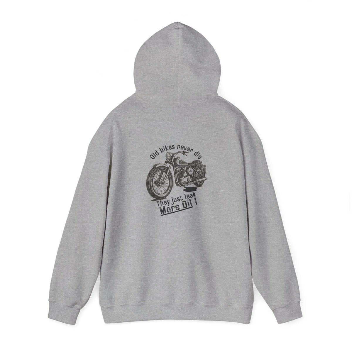 Non UK Sales Hooded Sweatshirt (Old bikes never die, They just leak more oil) B/W