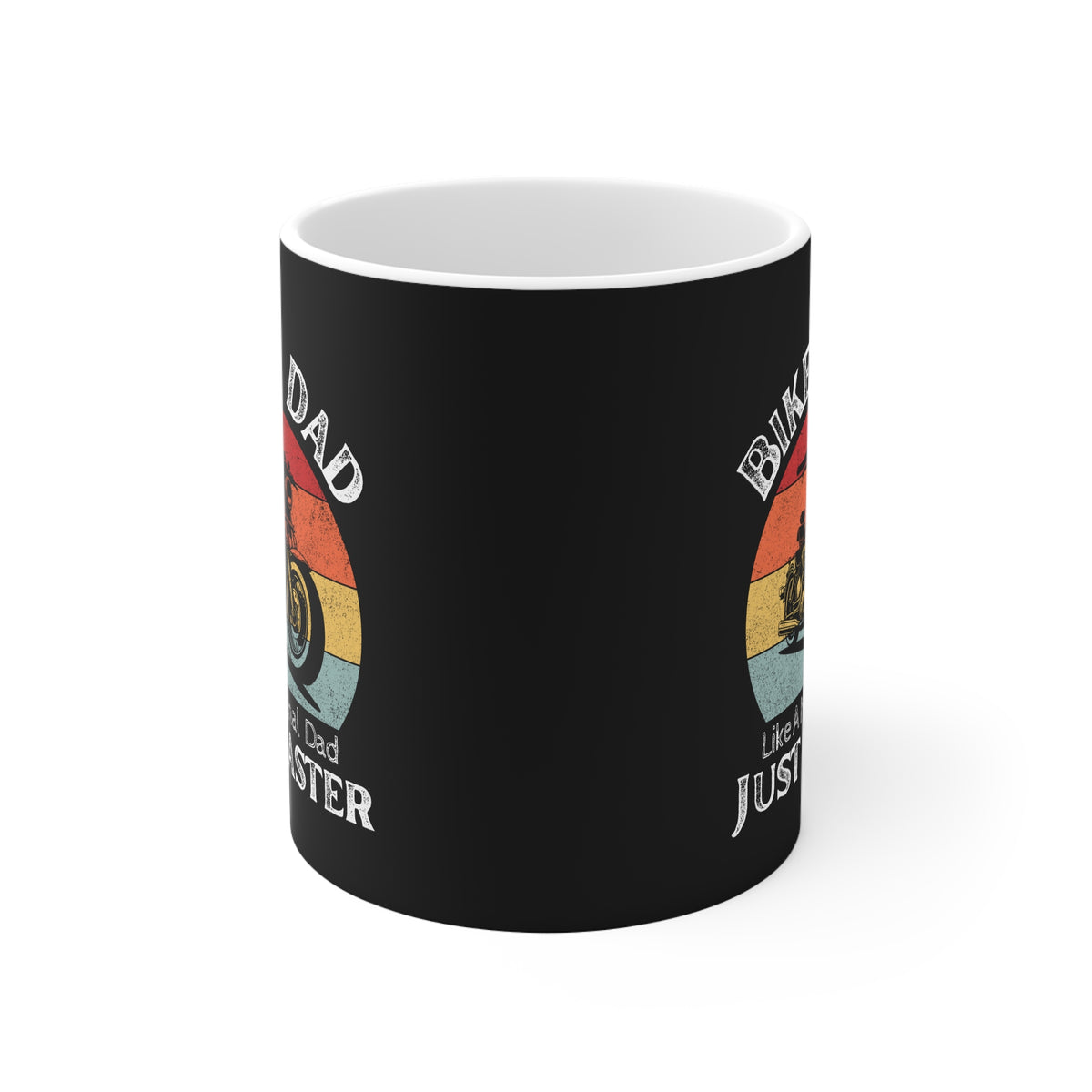 11oz White Mug With (Biker Dad, Like a normal Dad just faster)
