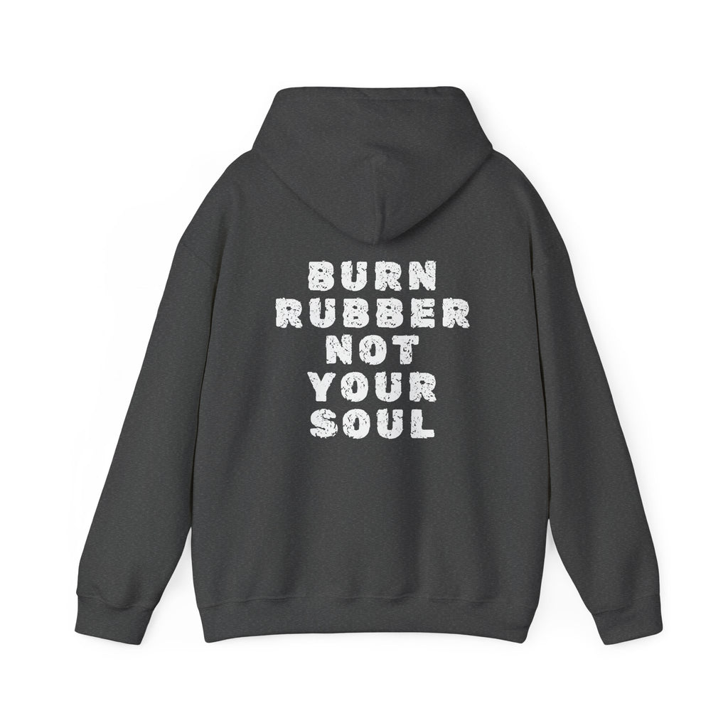 Unisex Heavy Blend™ Hooded Sweatshirt (Burn Rubber, Not Your Soul) 5 Back