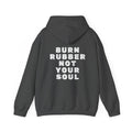 Unisex Heavy Blend™ Hooded Sweatshirt (Burn Rubber, Not Your Soul) 5 Back
