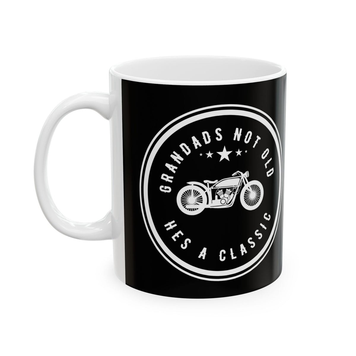 Non UK Sales 11oz And 15oz White Mug With (Grandads not old, Hes a classic) B/W