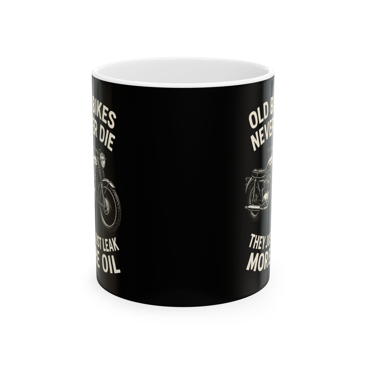 Non UK Sales 11oz And 15oz White Mug With (Old bikes never die, They just leak more oil)