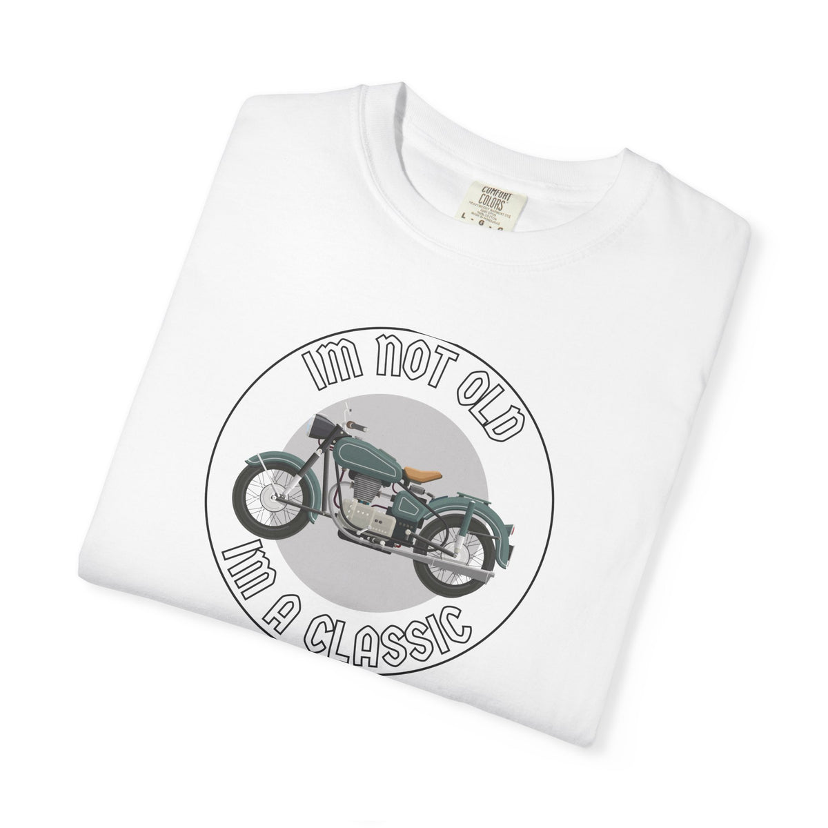 Non UK Sales Motorbike t-shirt  (Im not old, Im a classic) B/W