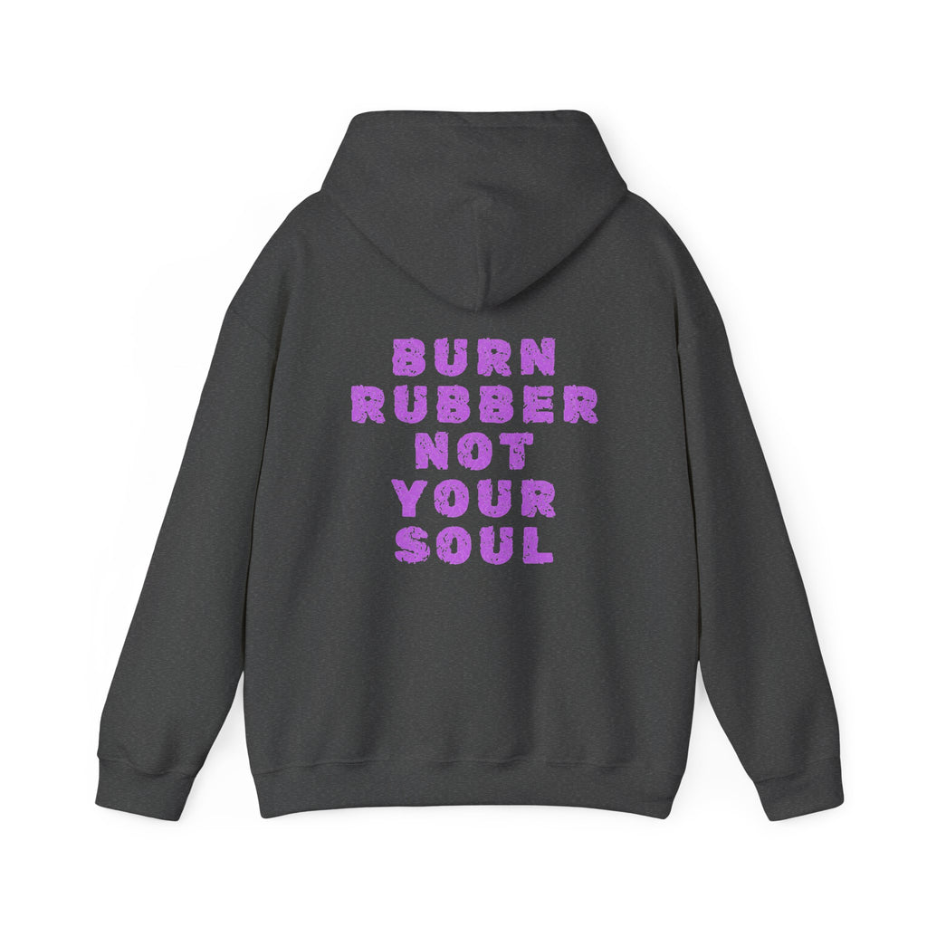 Unisex Heavy Blend™ Hooded Sweatshirt (Burn Rubber, Not Your Soul) Back