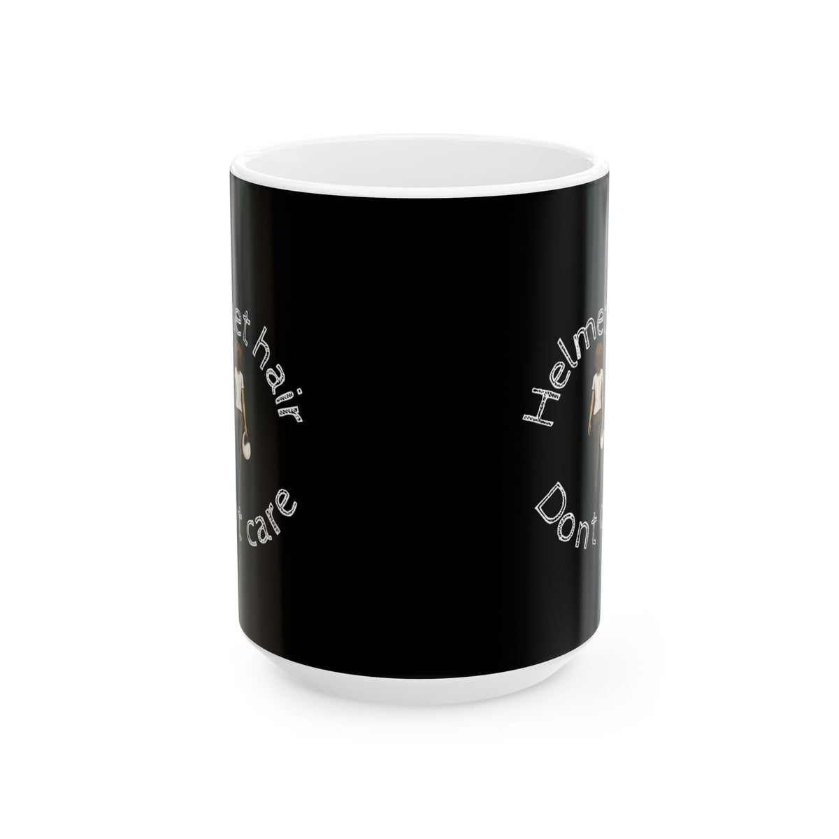 Non UK Sales 11oz And 15oz White Mug With (Helmet hair, Dont care) W/B