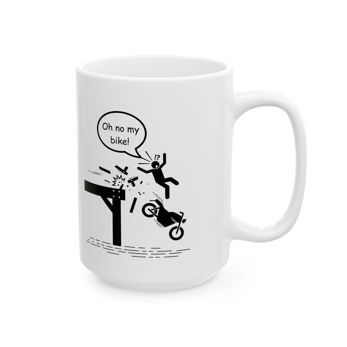 Non UK Sales  11oz And 15oz White Mug With (Oh no my bike) 1