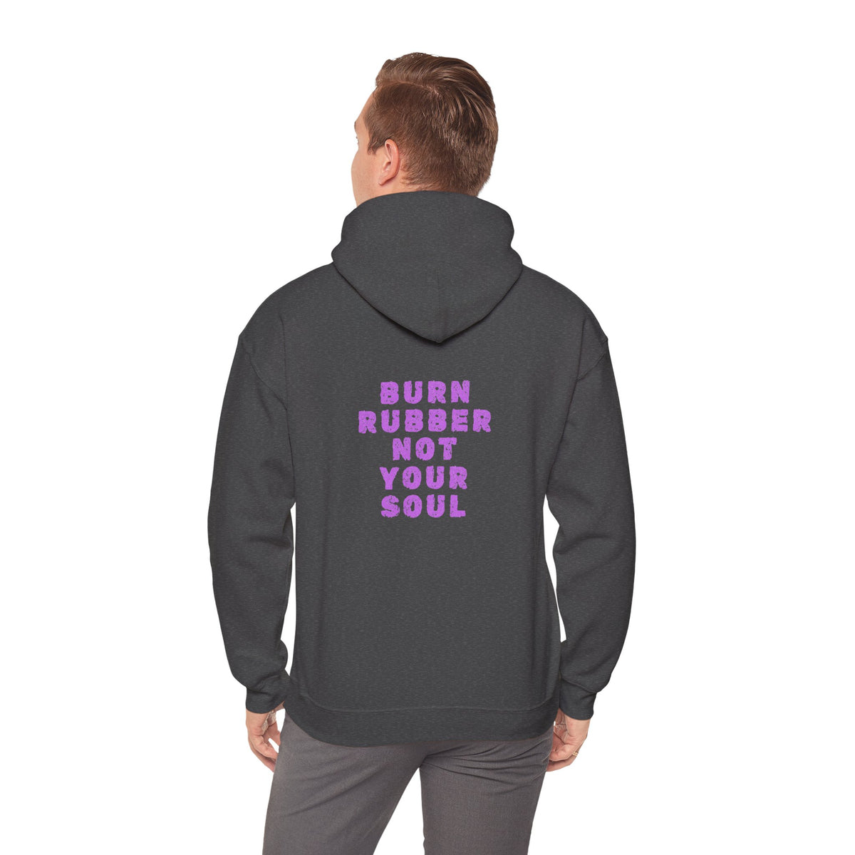 Non UK Sales Hooded Sweatshirt (Burn rubber, Not your soul) P/B