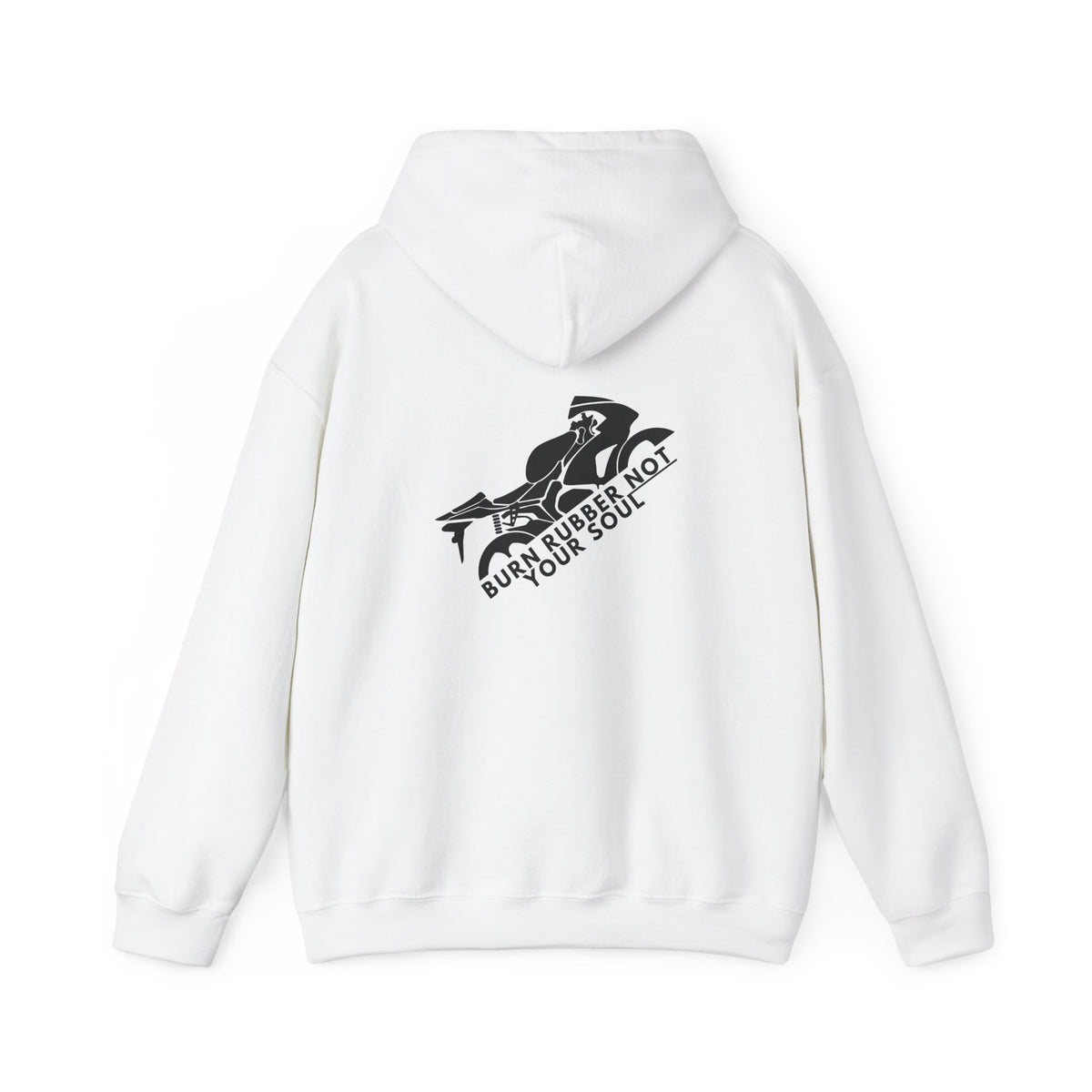 Non UK Sales Hooded Sweatshirt (Burn rubber, Not your soul) B/W
